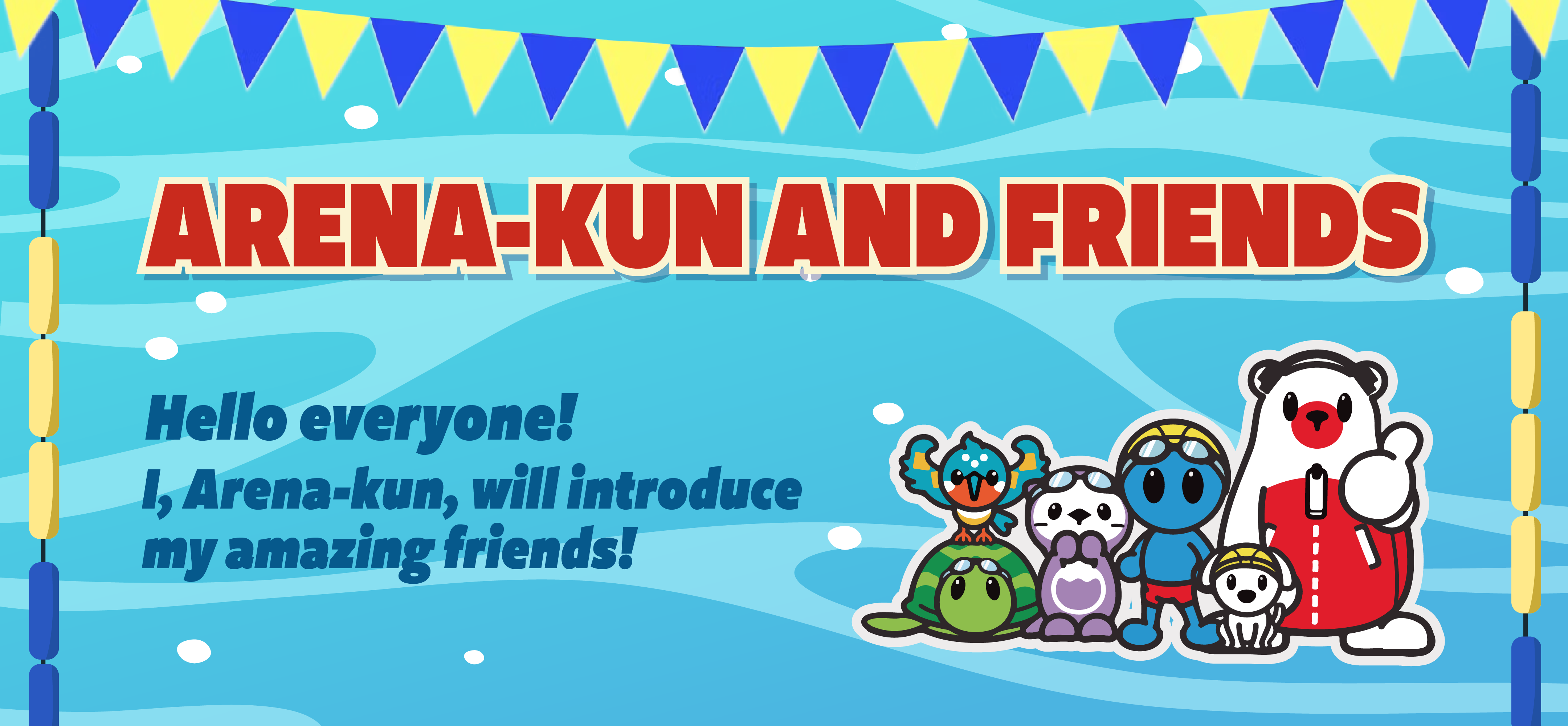  ARENA-KUN AND FRIENDS